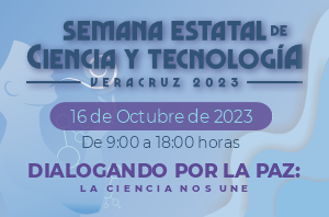 Semana Estatal de Ciencia y Tecnología Veracruz 2023